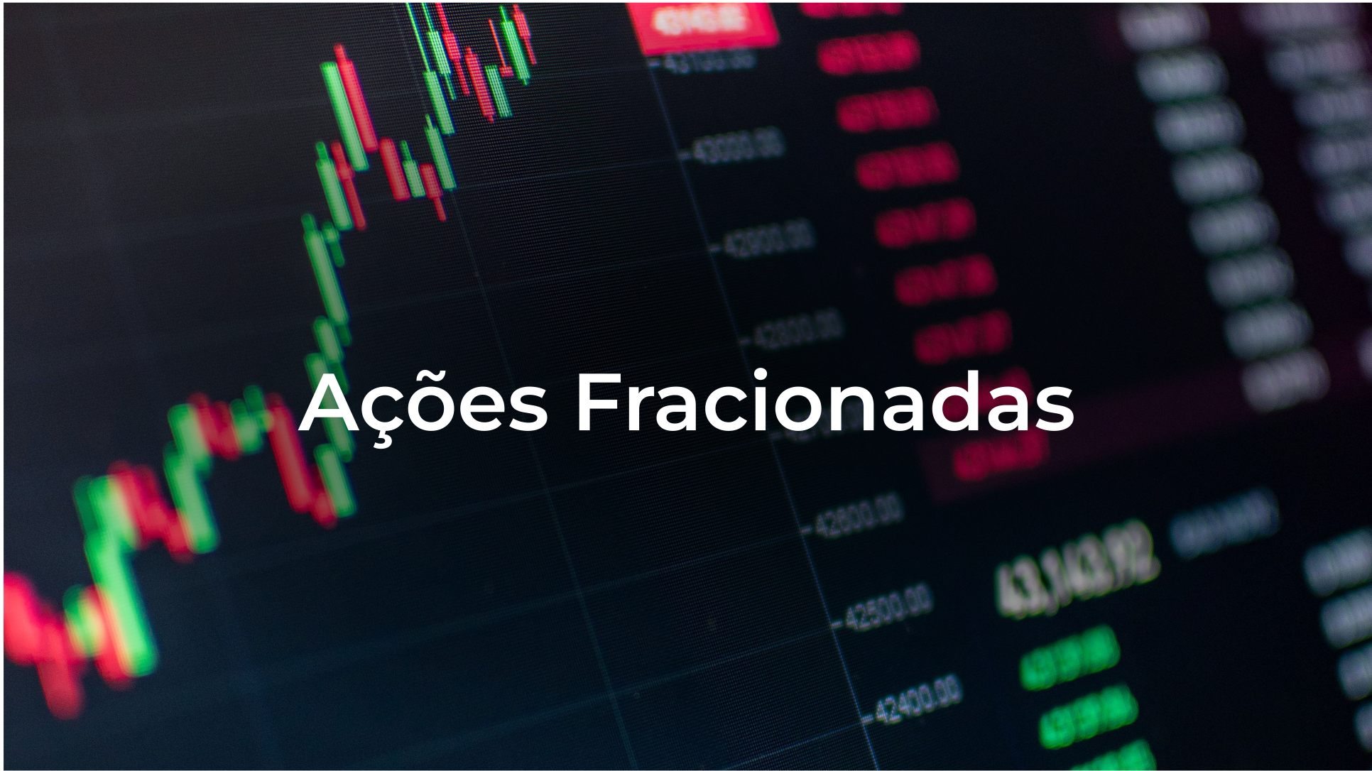 Ações Fracionadas: O Que São, Como Funcionam e Vale a Pena Comprar?